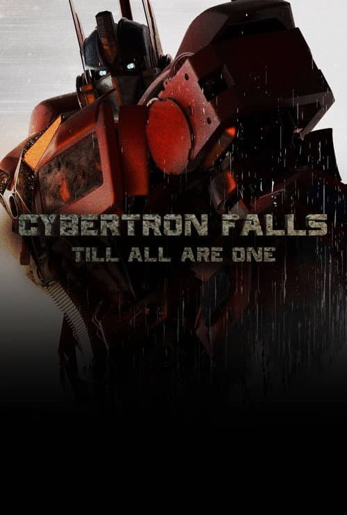Cybertron Falls: Till All Are One afişi