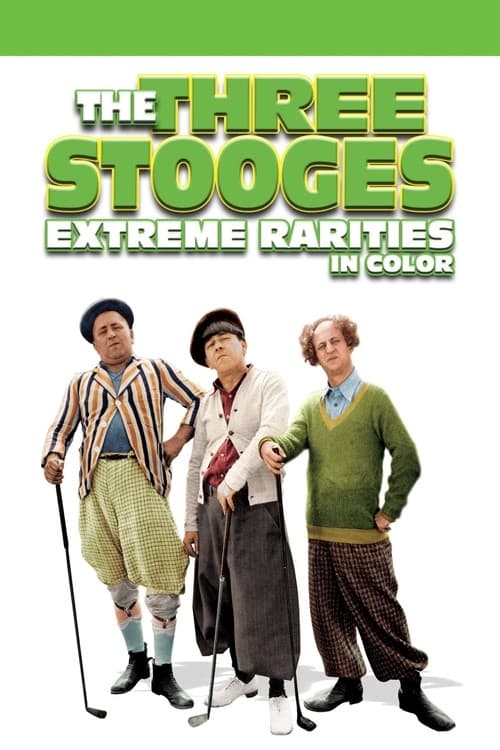 The Three Stooges: Extreme Rarities afişi
