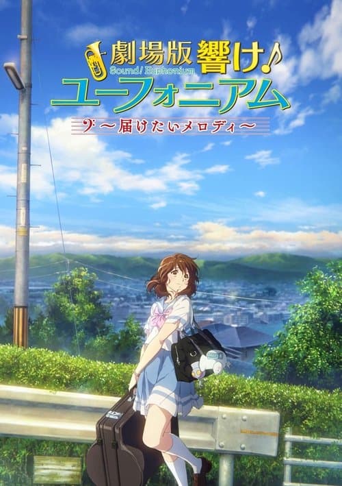 Sound! Euphonium The Movie: May the Melody Reach You! afişi