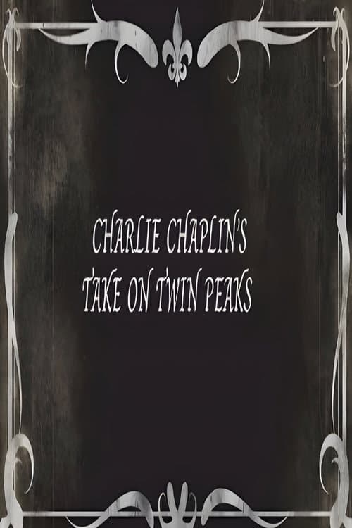 Charlie Chaplin's Take on Twin Peaks afişi
