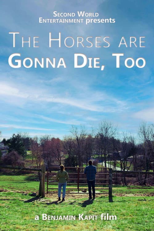 The Horses are Gonna Die, Too afişi