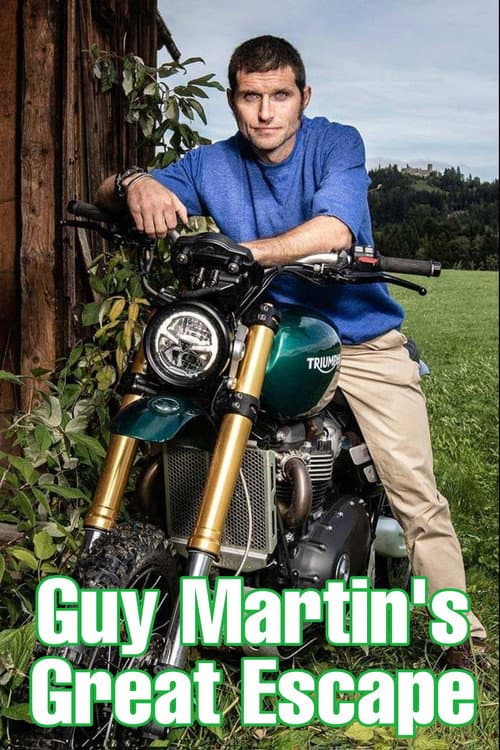 Guy Martin's Great Escape afişi