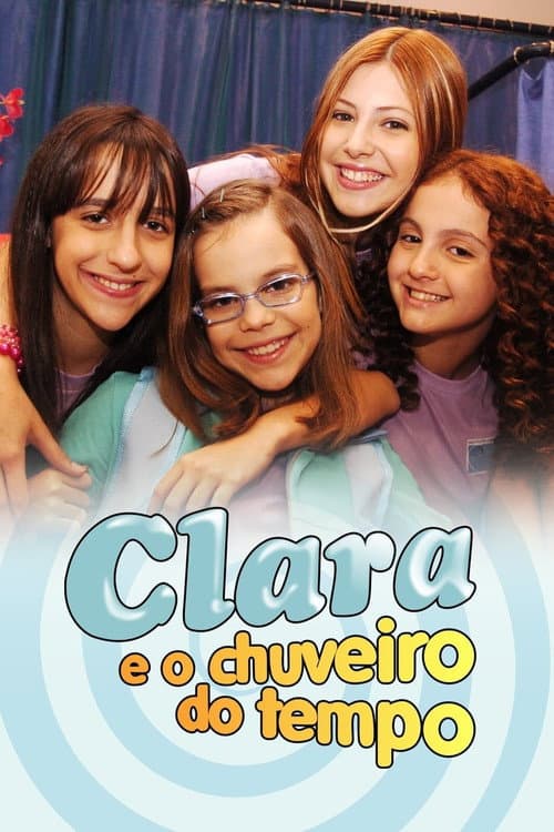 Clara e o Chuveiro do Tempo afişi