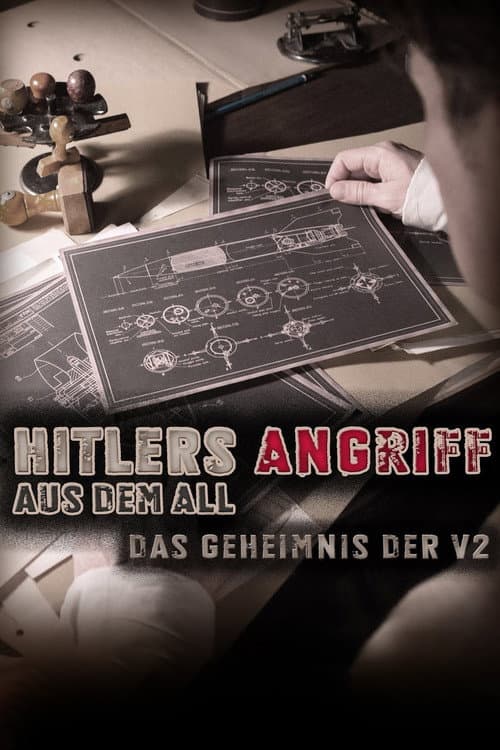 Hitlers Angriff aus dem All - Das Geheimnis der V2 afişi