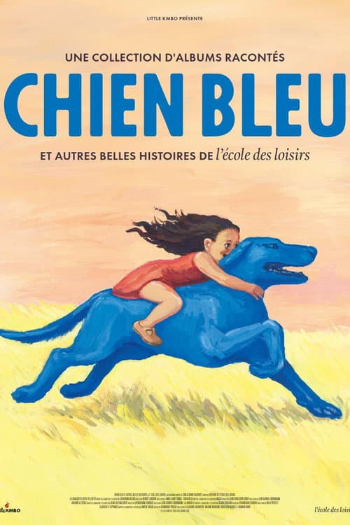 Chien bleu et autres belles histoires de l'école des loisirs afişi