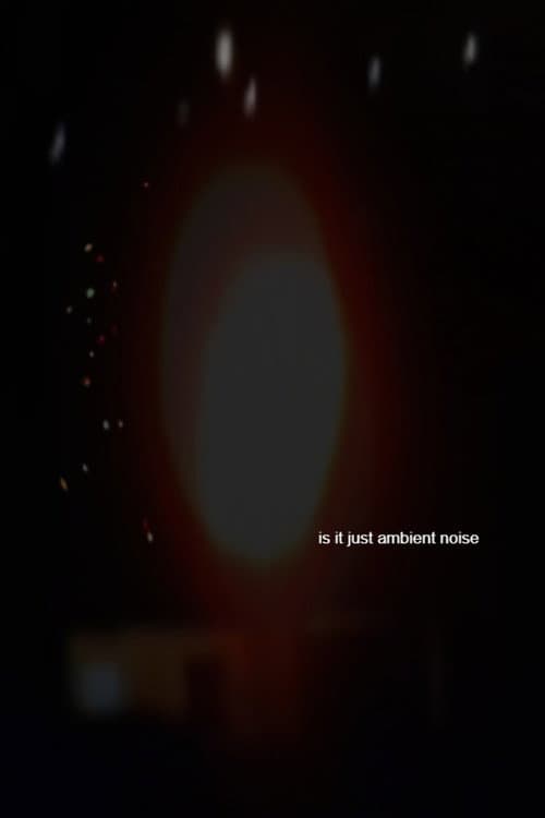 is it just ambient noise