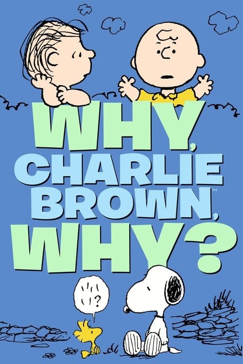 Why, Charlie Brown, Why? afişi