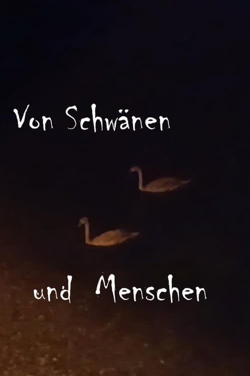Von Schwänen und Menschen afişi