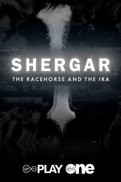 Shergar: The Racehorse and the IRA afişi