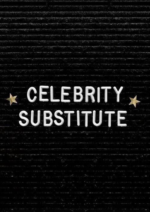 Celebrity Substitute afişi