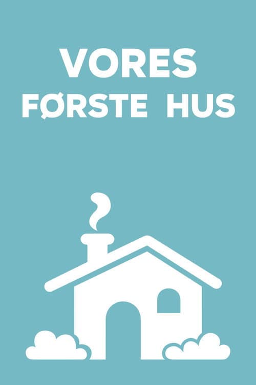 Vores første hus afişi