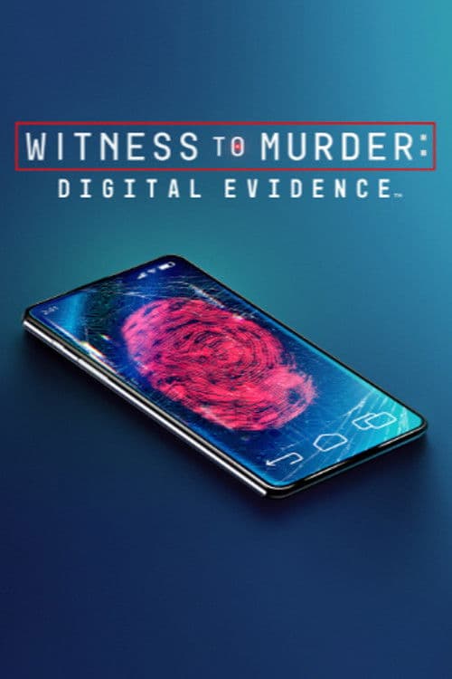 Witness to Murder: Digital Evidence afişi