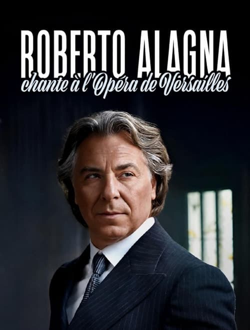 Roberto Alagna chante à Versailles afişi