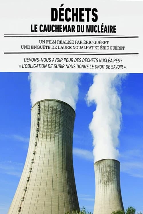 Déchets: le cauchemar du nucléaire afişi