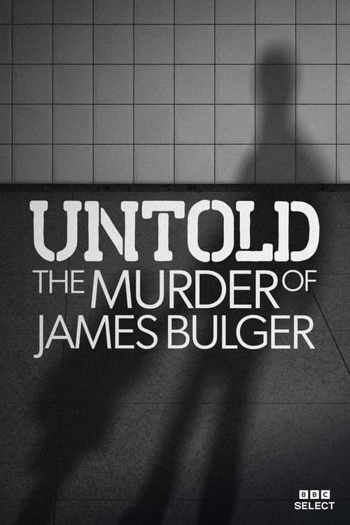 Untold: The murder of James Bulger afişi