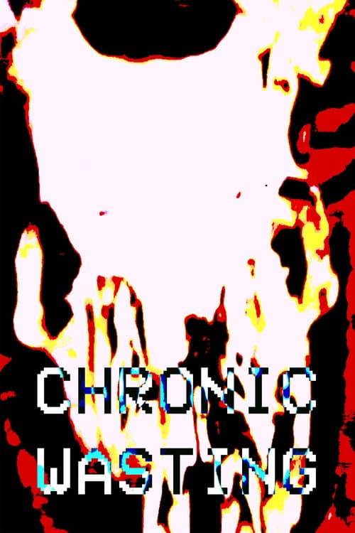Chronic Wasting afişi