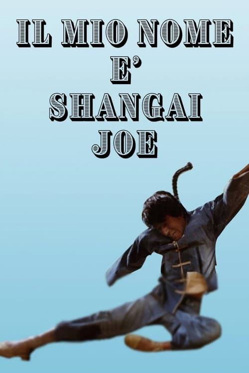 Il mio nome è Shanghai Joe afişi