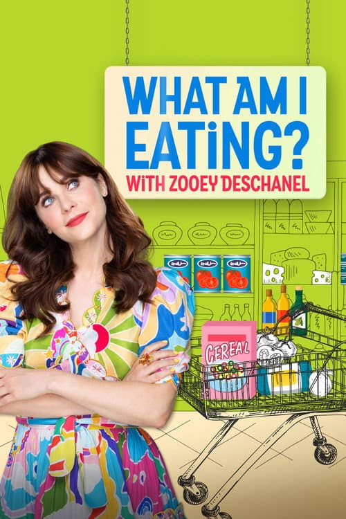 What Am I Eating? With Zooey Deschanel afişi