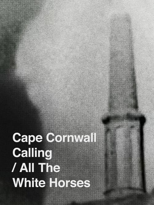 Cape Cornwall Calling/All the White Horses afişi
