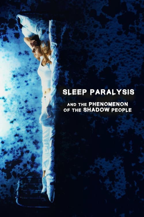 Sleep Paralysis and the Phenomenon of the Shadow People afişi