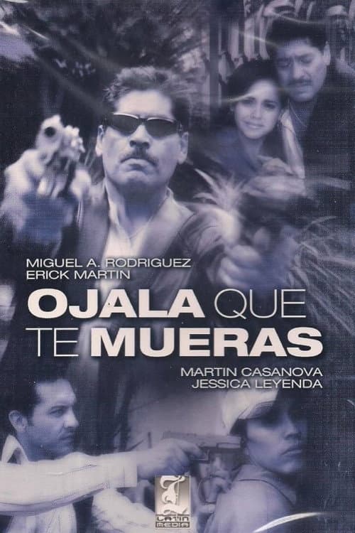 Ojalá que te mueras afişi