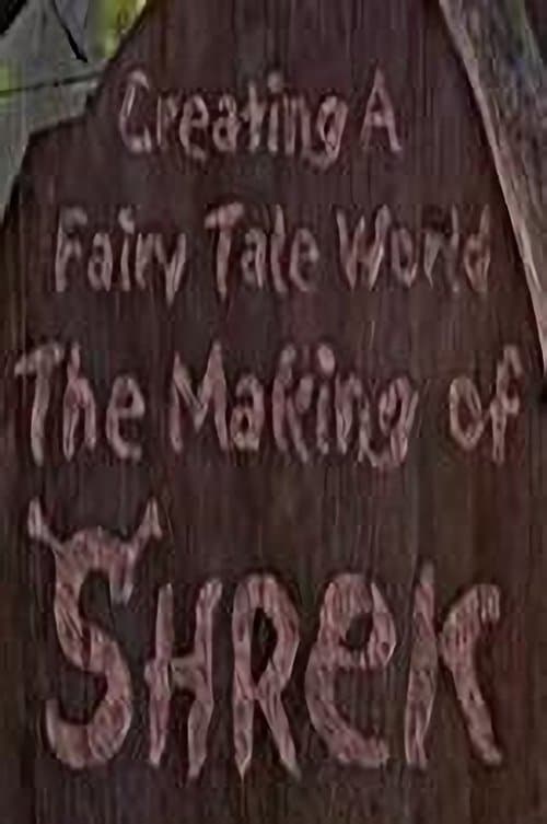 Creating a Fairy Tale World: The Making of Shrek afişi