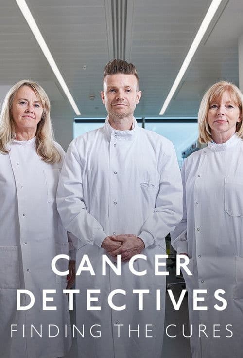 Cancer Detectives: Finding the Cures afişi