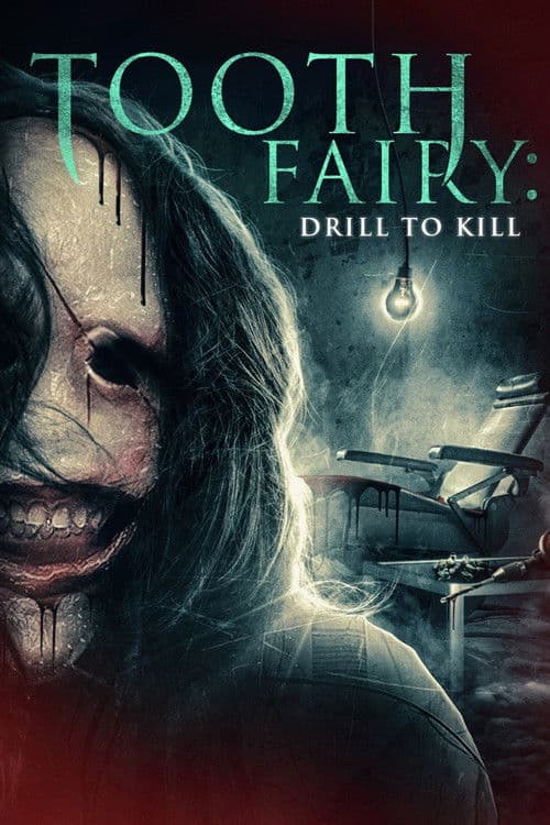 Tooth Fairy: Drill to Kill afişi