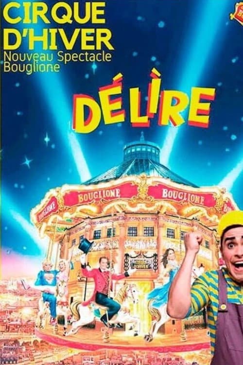 Délire au Cirque d'Hiver Bouglione de Paris afişi