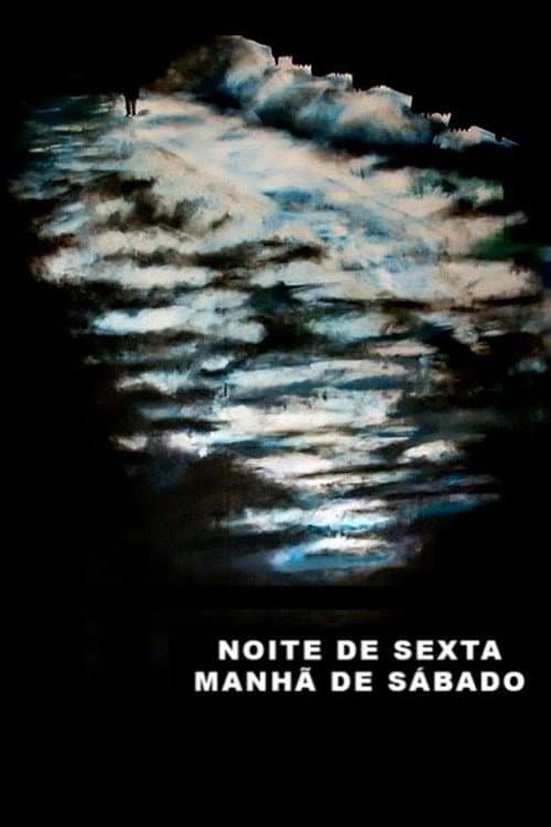 Noite de Sexta, Manhã de Sábado afişi