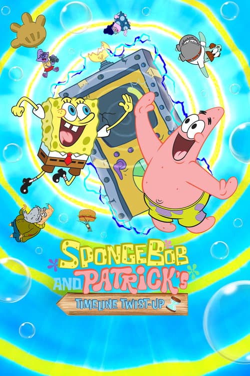 SpongeBob and Patrick's Timeline Twist-Up afişi