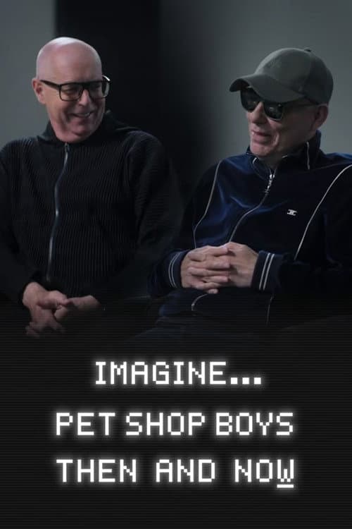 Imagine… Pet Shop Boys: Then and Now afişi