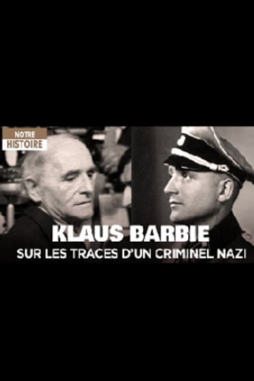 Klaus Barbie, sur les traces d'un criminel nazi afişi