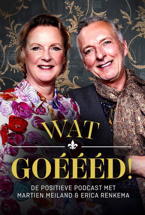 Wat Goéééd. De positieve podcast met Martien afişi