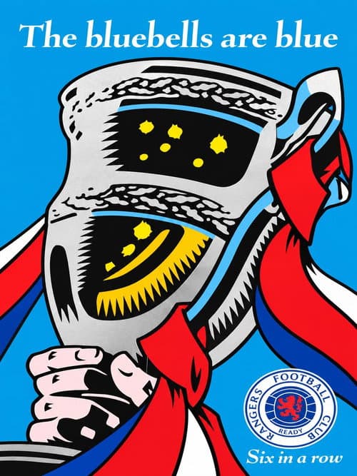Rangers Fc: Six in A Row- The Bluebells Are Blue afişi