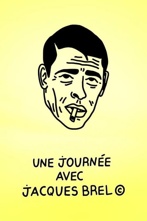 Une journée avec Jacques Brel afişi