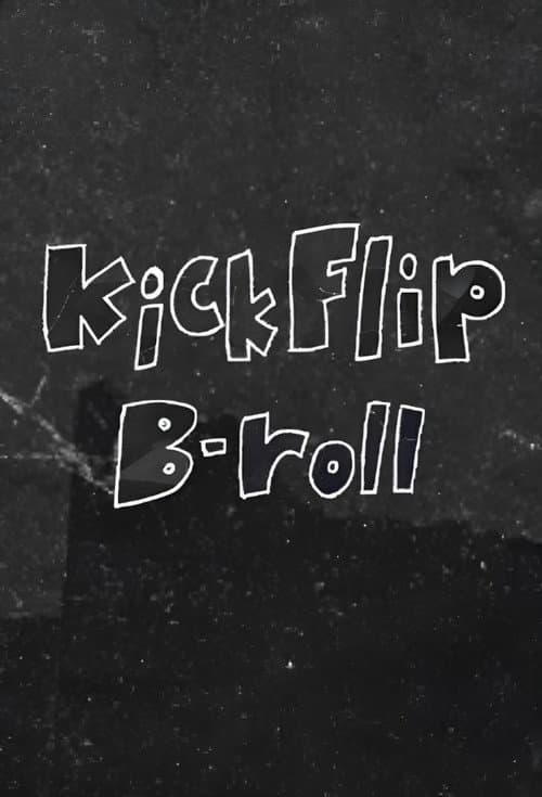 KickFlip B-roll afişi