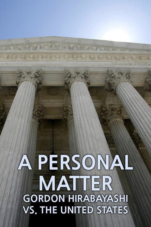 A Personal Matter: Gordon Hirabayashi Vs. the United States afişi