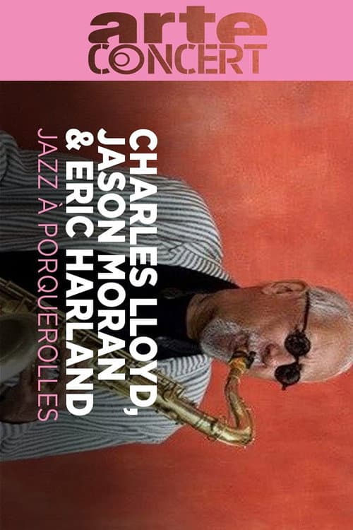 Charles Lloyd, Jason Moran, Eric Harland Jazz à Porquerolles 2024 afişi