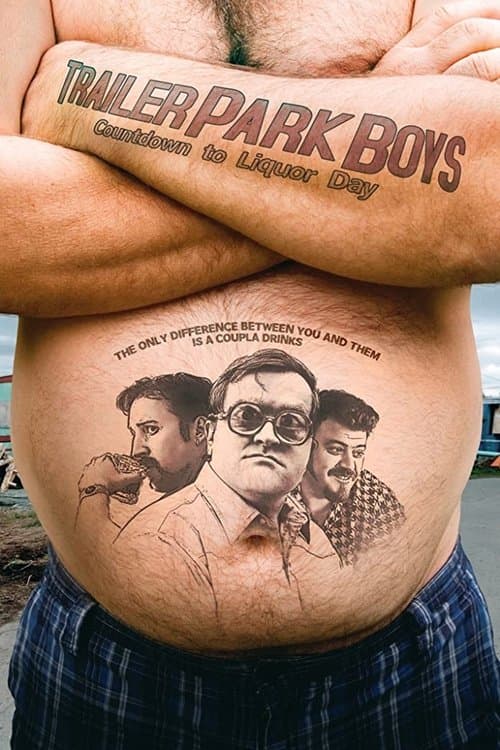 Trailer Park Boys: Countdown to Liquor Day afişi