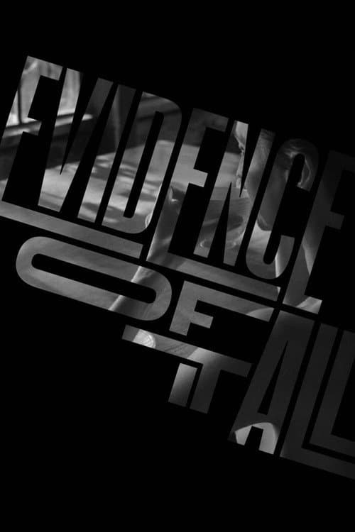 Evidence of it All afişi