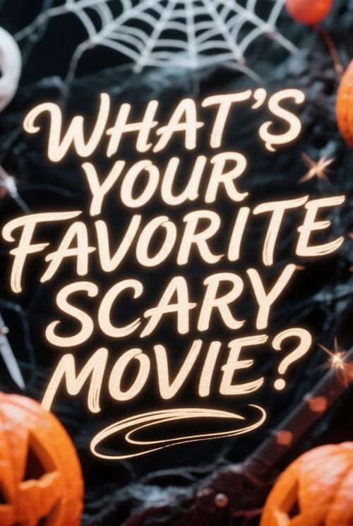 What's your favorite scary movie? afişi
