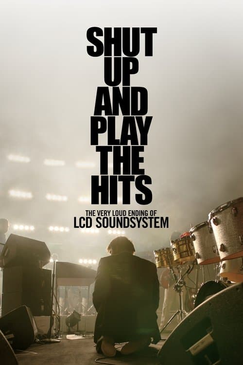 LCD Soundsystem - Shut Up and Play the Hits afişi