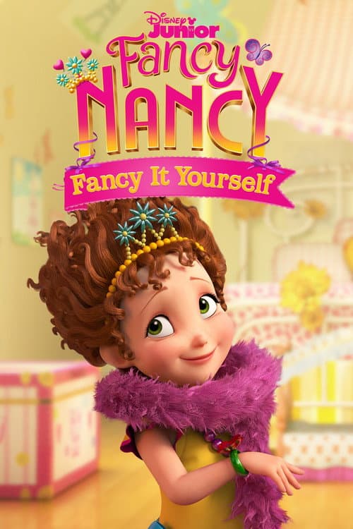 Fancy Nancy: Fancy It Yourself afişi