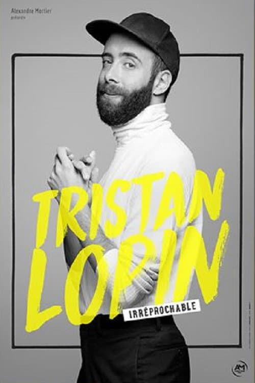Tristan Lopin : Irréprochable afişi