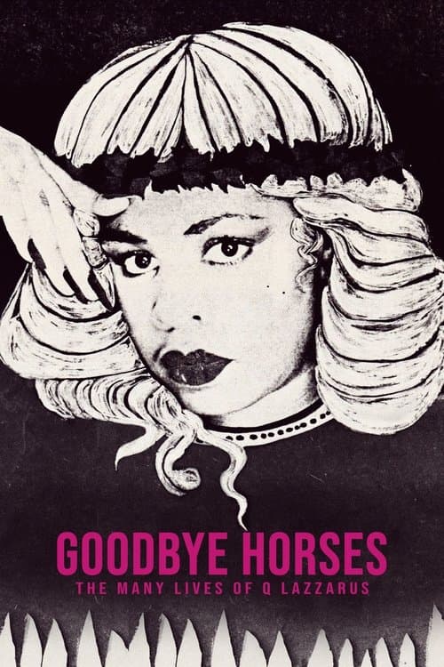 Goodbye Horses: The Many Lives of Q Lazzarus afişi