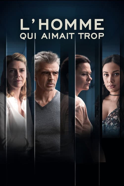 L'homme qui aimait trop afişi