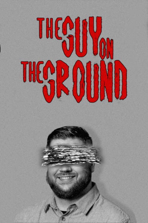 The Guy On The Ground afişi