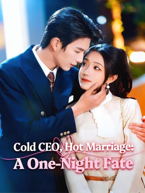 Cold CEO, Hot Marriage: A One-Night Fate afişi