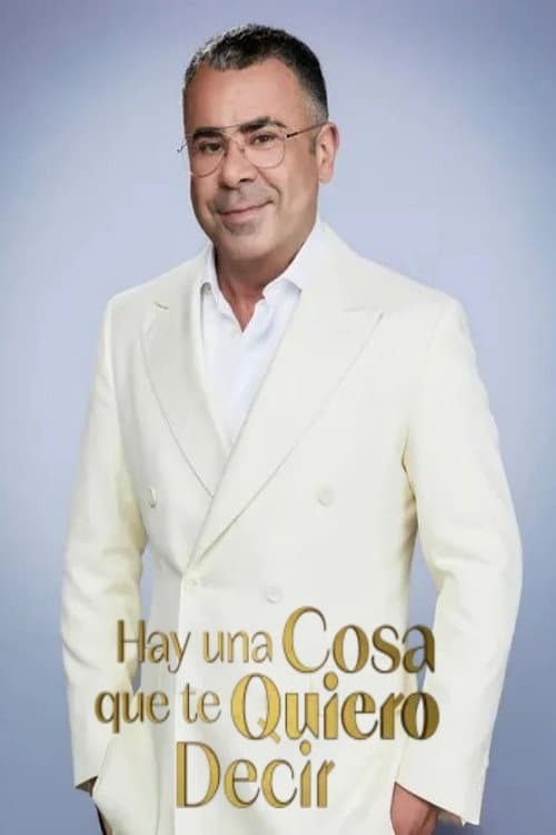 Hay una cosa que te quiero decir afişi